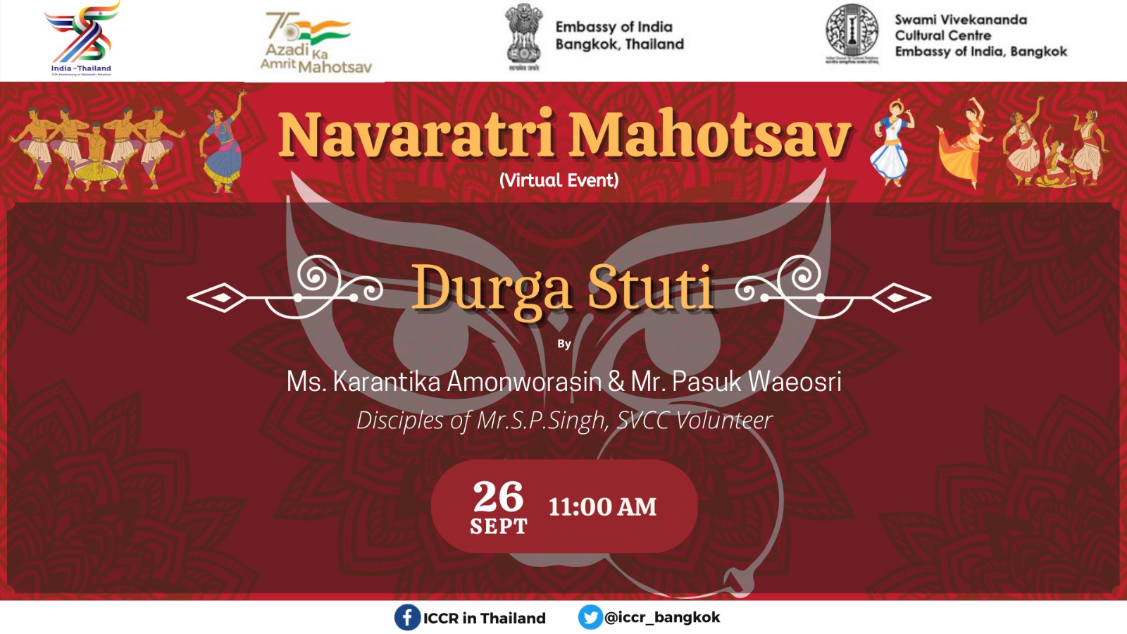 SVCC का भारतीय दूतावास, बैंकॉक, 26 सितंबर से 4 अक्टूबर, 2022 तक नवरात्रि महोत्सव के उपलक्ष्य में एक "नवरात्रि महोत्सव" का आयोजन कर रहा है।